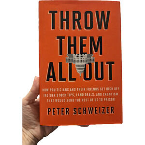 Throw Them All Out Peter Schweizer 2011 1st Ed 1st Printing Hardcover Politics
